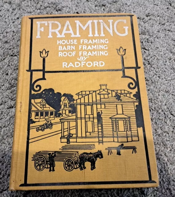 Framing a Practical Manual William A. Radford Antique Construction Architecture