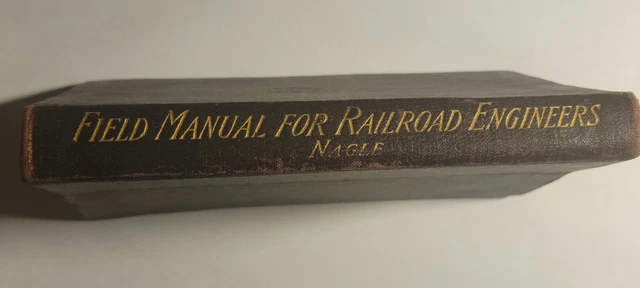 1917 Field Manual For Railroad Engineers Train Conductor Book Guide J. C. Nagle