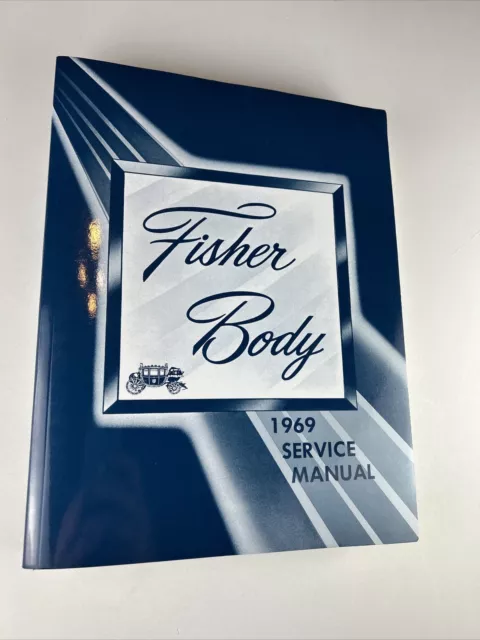 1969 Fisher Body Service Manual - For All Body Styles