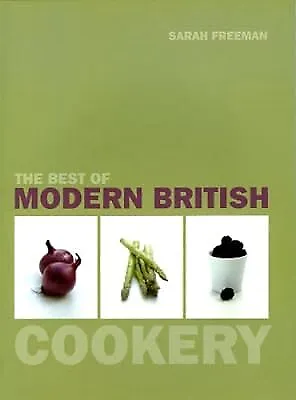 The Best of Modern British Cookery, Sarah Freeman, Used; Good Book