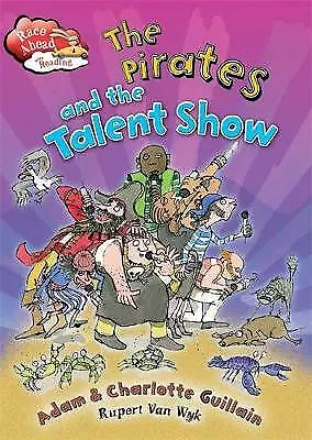 The Pirates and the Talent Show (Race Ahead With Reading) by Guillain, Adam,Guil