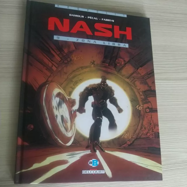 Bd Nash Tome 9 En Eo Zona Libra / Damour / Pecau / Delcourt  Tbe