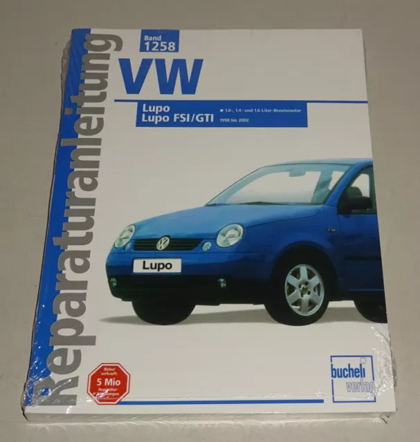 Reparaturanleitung VW Lupo, Lupo FSI/GTI - Benziner - Baujahre 1998 bis 2002