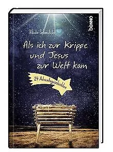 Als ich zur Krippe und Jesus zur Welt kam: 24 Adven... | Buch | Zustand sehr gut