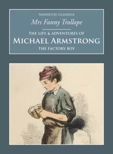 The Life and Adventures of Michael Armstrong Th by Mrs Fanny Trollope 1845882148