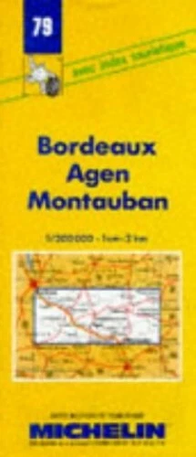 Michelin Map 79 Bordeaux, Agen, Mon... by Michelin Travel Publ Sheet map, folded