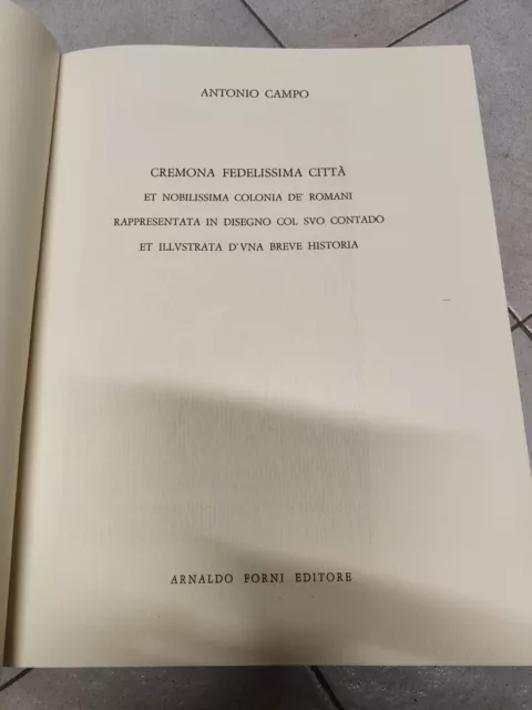 Antonio Campo Historia di Cremona fedelissima città-Forni Edizione numerata 2