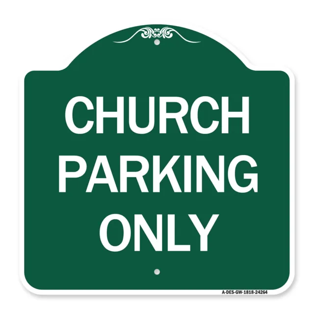 Designer Series - Church Parking Only Heavy Gauge Aluminum Architectural Sign