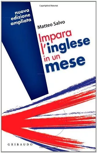 Libri Matteo Salvo - Impara L'Inglese In Un Mese