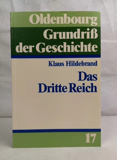 Das Dritte Reich. Grundriß der Geschichte. Bd. 17. Hildebrand, Klaus:
