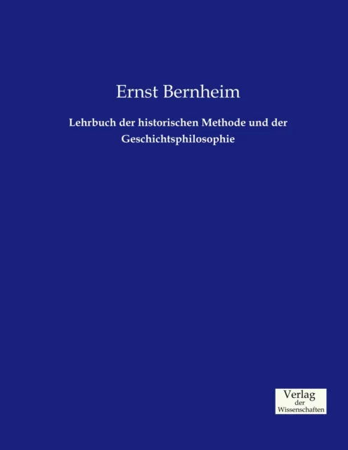 Lehrbuch der historischen Methode und der Geschichtsphilosophie | Buch | 9783957