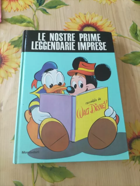 Le Nostre Prime Leggendarie Imprese - Walt Disney - Ed. Mondadori 1967