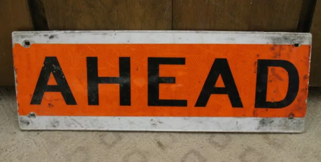 D4 - AHEAD REAL ROAD STREET CONSTRUCTION SIGN, Measures 24" x 8"