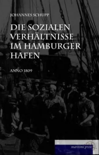 Die sozialen Verhältnisse im Hamburger Hafen anno 1908  2490
