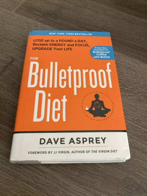 The Bulletproof Diet : Lose up to a Pound a Day, Reclaim Energy and Focus,...