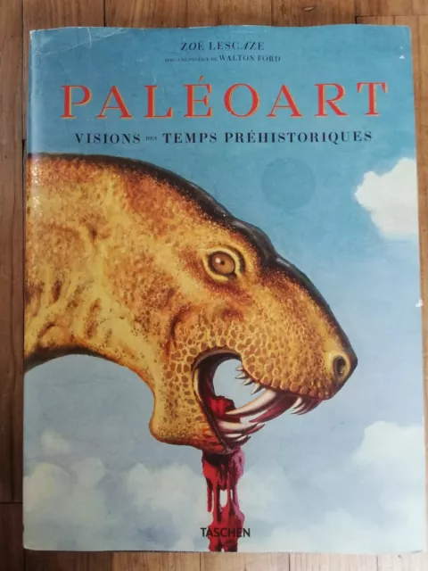 Paleoart Visions Des Taemps Prehistoriques - Zoe Lescaze - Taschen 2017