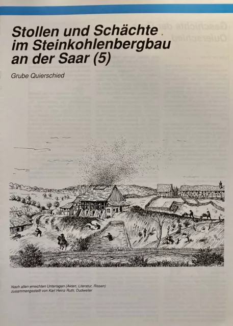 Stollen und Schächte im Steinkohlenbergbau an der Saar Teil 5 Grube Quierschied