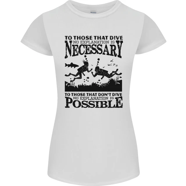 Scuba Dive No Explanation Funny Diving Womens Petite Cut T-Shirt