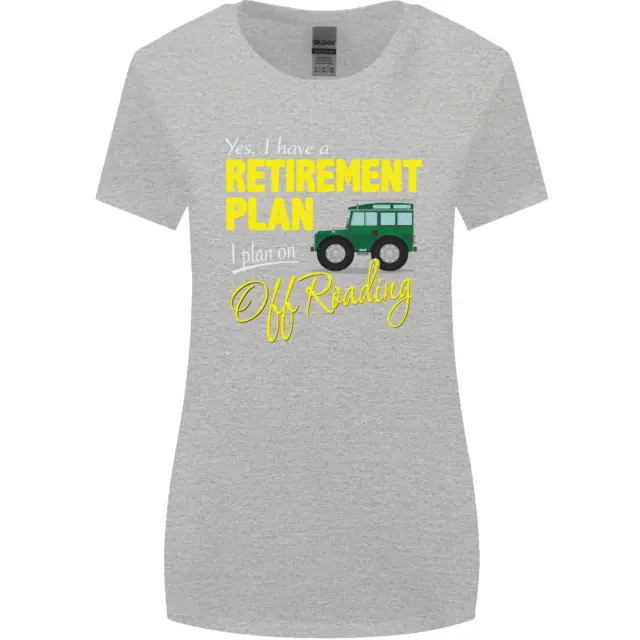T-shirt da donna taglio più largo Retirement Plan Off Roading 4X4 Road divertente 7