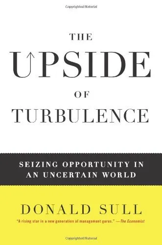 The Upside of Turbulence: Seizing Opportunity in an Uncertain Wo