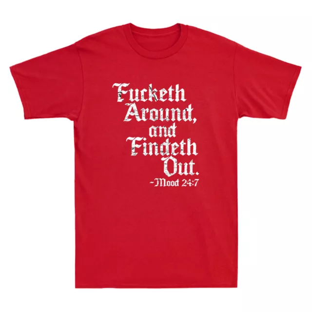 Fucketh Around Find Out Old English Verse Funny Quote Gift Vintage Men's T-Shirt