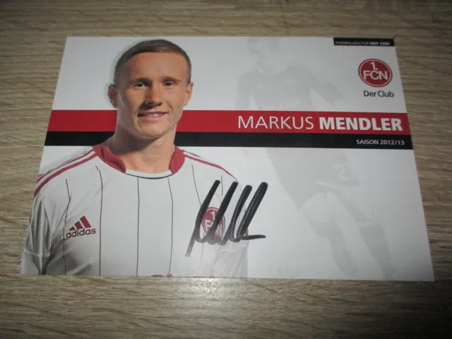 Markus Mendler 1. FC Nürnberg Original Autogramm Autogrammkarte