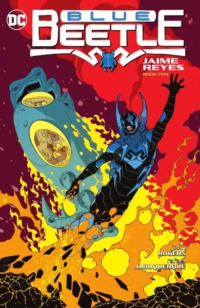 Blue Beetle 2 : Jaime Reyes, Paperback by Rogers, John; Albuquerque, Rafael (...