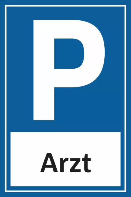 Parkplatz  Schild  Parkschild  Parkplatzschild Alu Arztpraxis Arzt 20x30cm