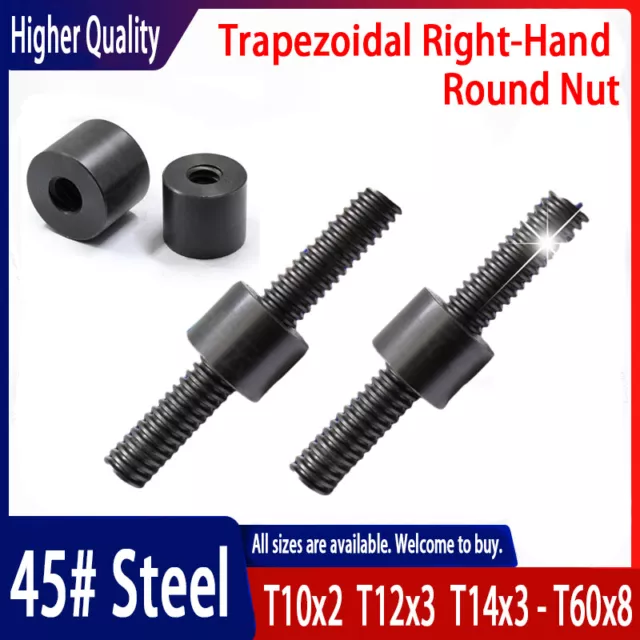 T10x2-T60x8 Trapezoidal Right-Hand Threaded Shaft Lead Screw Round Nut 45# steel