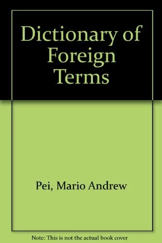 DICTIONARY OF FOREIGN TERMS By Mario Pei **Mint Condition**