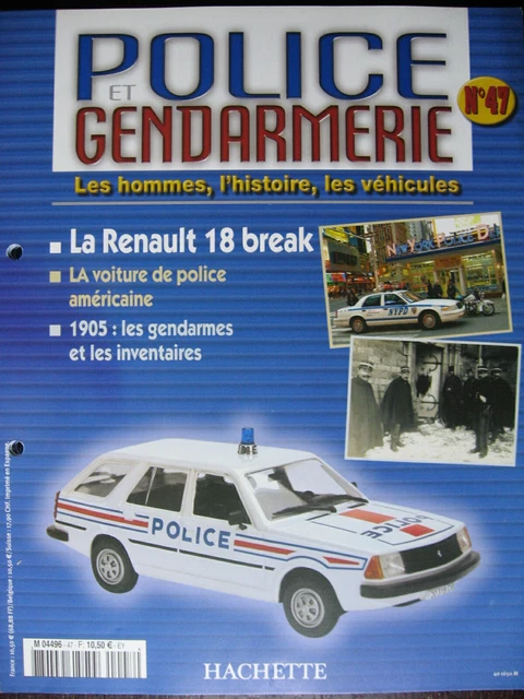 Fascicule 47 Police Gendarmerie  Renault 18 Break / Jouet Moto Policeman Tn