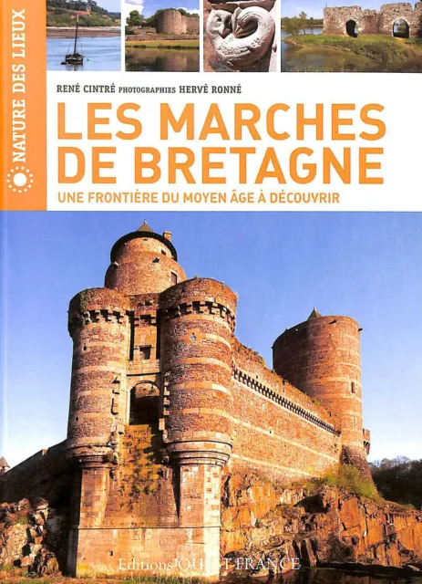 Les Marches de Bretagne: Une frontiere du Moyen-Age e decouvrir by Rene Cintre