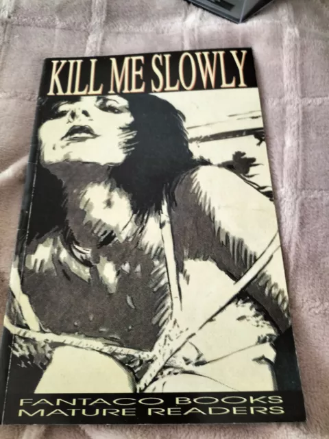 Kill me Slowly - Fantaco Books 1993