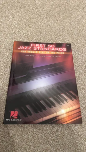 First 50 Jazz Standards You Should Play on Piano by Hal Leonard Publishing