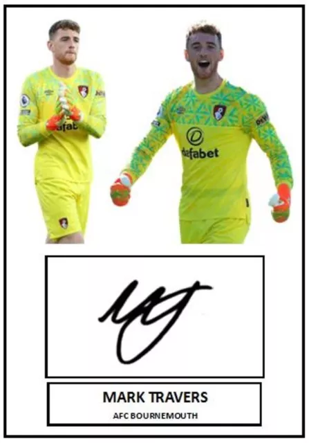 1429. Signed Mark Travers AFC Bournemouth Picture 4 (PRINTED AUTOGRAPH - A4)