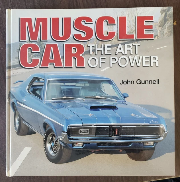MUSCLE CAR, THE Art of Power, By John Gunnell, 2008 Hardcover $21.99