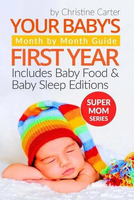 YOUR BABY'S FIRST Year: Month by Month Guide for Parents by Christine J ...