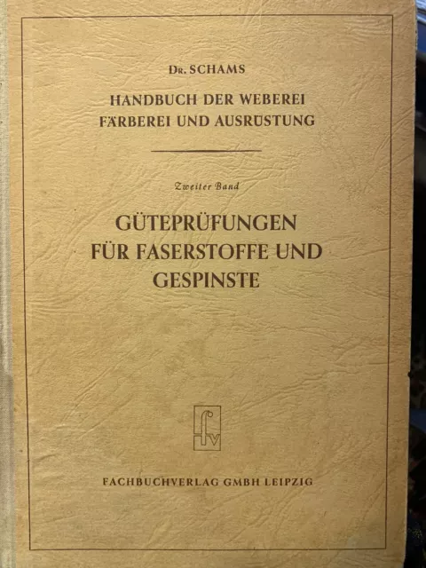 Güteprüfungen für Faserstoffe und Gespinste von Dr. Schams