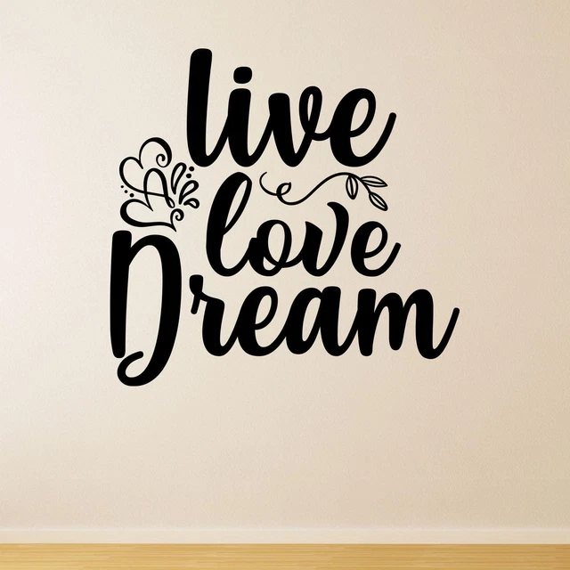 Live Love Dream Wall Sticker Decal Quote Motivational Inspiring Bedroom Vinyl UK