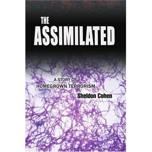 The Assimilated: A Story of Homegrown Terrorism -  NEW Sheldon Cohen