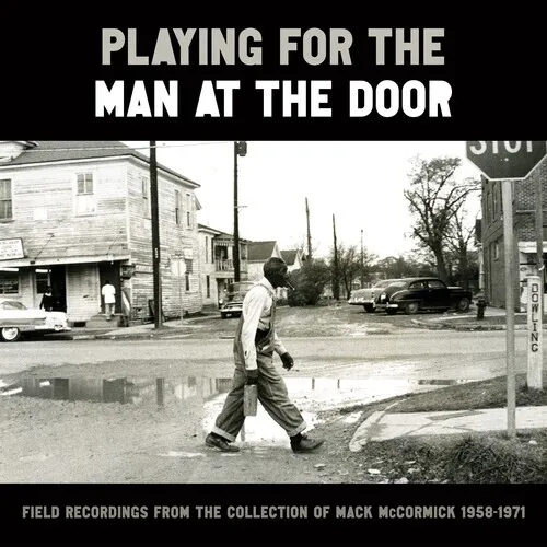 Playing For The Man At The Door: Field Recordings New Cd