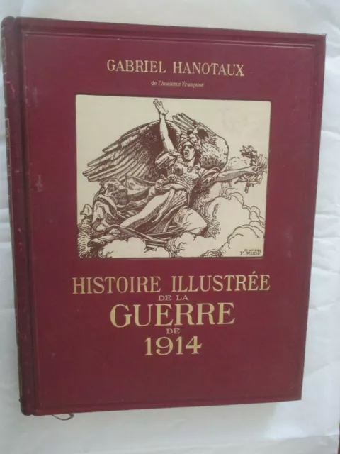 Gabriel Hanotaux "Histoire illustrée de la Guerre de 1914" T 2 /Gounouilhou 1915