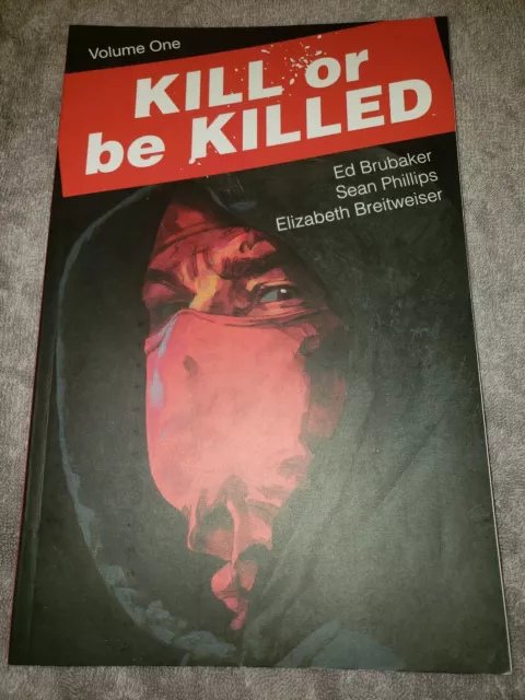 Kill or Be Killed Vol. 1 by Ed Brubaker (2017, Paperback)