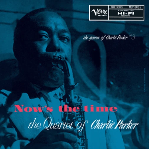 Charlie Parker Qu Now's the Time: The Genius of Charlie Park (Vinyl) (US IMPORT)