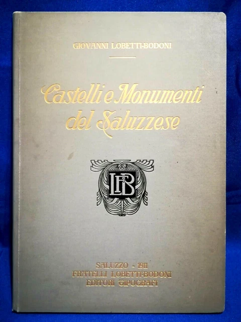 GIOVANNI LOBETTIBODONI, CASTELLI e monumenti del saluzzese. Piemonte