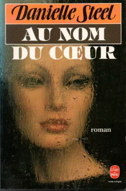 Au nom du coeur // Danielle STEEL // Romance // L'heure du choix