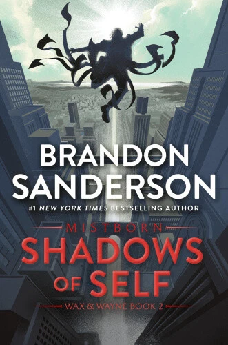 Shadows of Self: A Mistborn Novel (Mistborn Saga) by Sanderson, Brandon