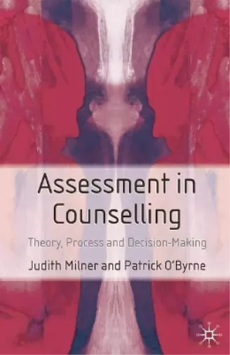 Patrick O'byrne Judith Milner Assessment in Counselling (Paperback)