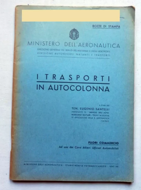 REGIA AERONAUTICA -1941 - I TRASPORTI IN AUTOCOLONNA - Eugenio Santelli  - K2