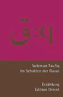 Im Schatten der Gasse: Erzählung. Zweisprachig arabis... | Book | condition good